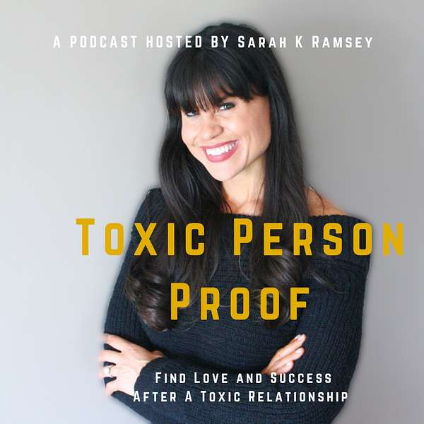 Toxic Person Proof Podcast Artwork Image