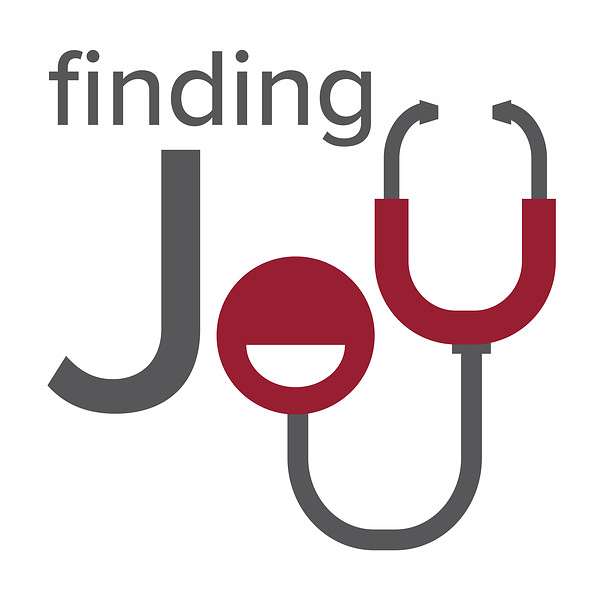 Finding Joy: The Health Care Professional’s Journey to Well-being Podcast Artwork Image
