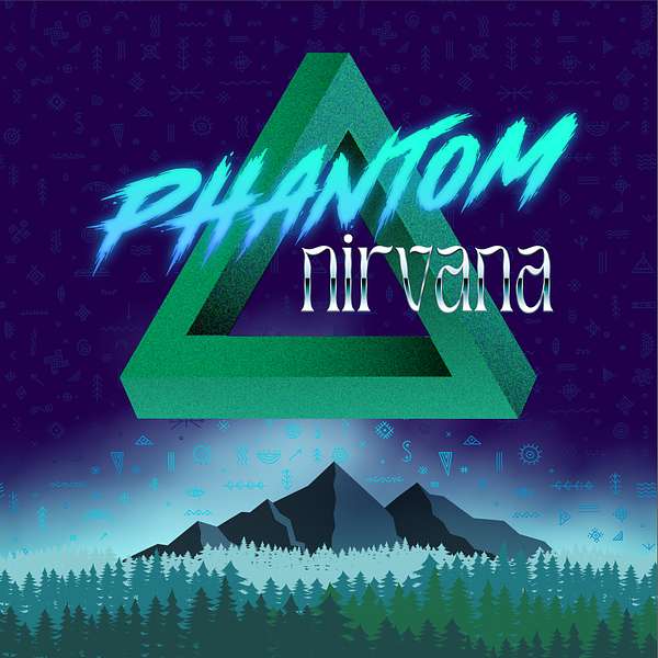 Phantom Nirvana Podcast Artwork Image