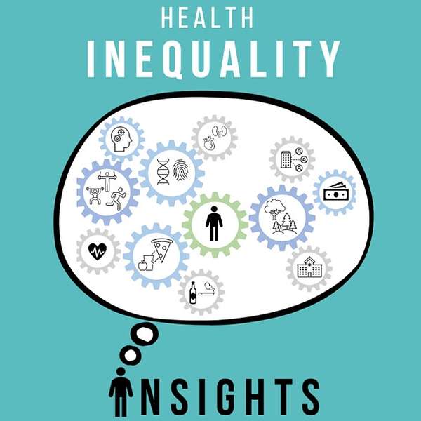 Health Inequality Insights Podcast Artwork Image