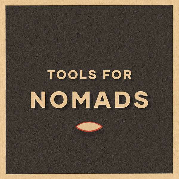 Tools For Nomads Podcast Artwork Image
