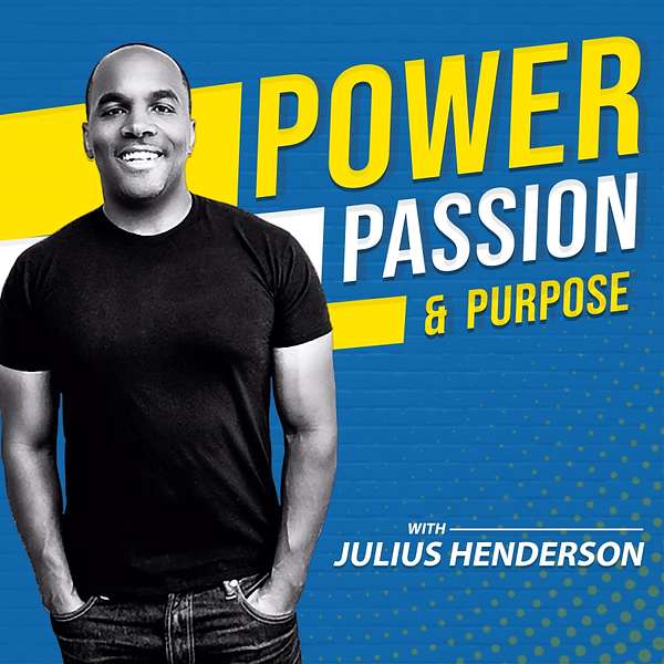 Power Passion & Purpose  Podcast Artwork Image