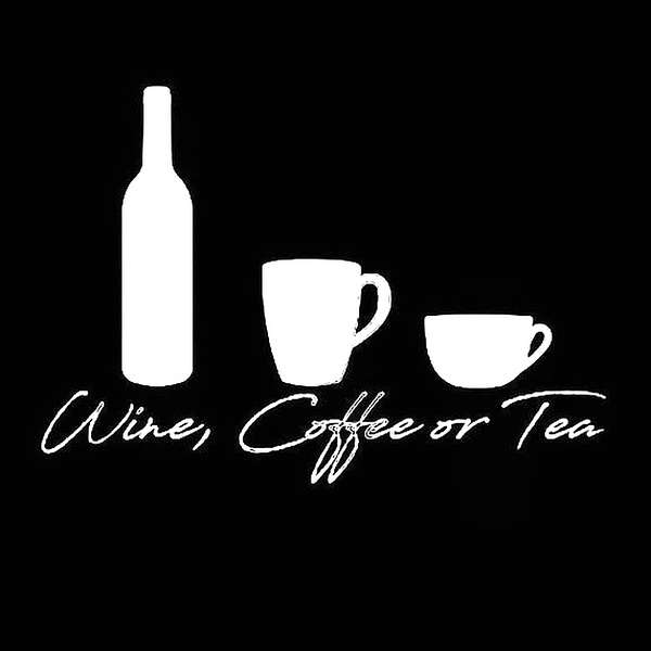 Wine, Coffee & Tea Podcast Podcast Artwork Image