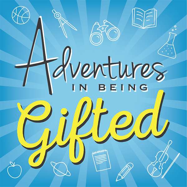 Adventures in Being Gifted Podcast Artwork Image