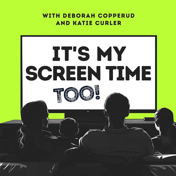 It's My Screen Time Too Podcast Artwork Image