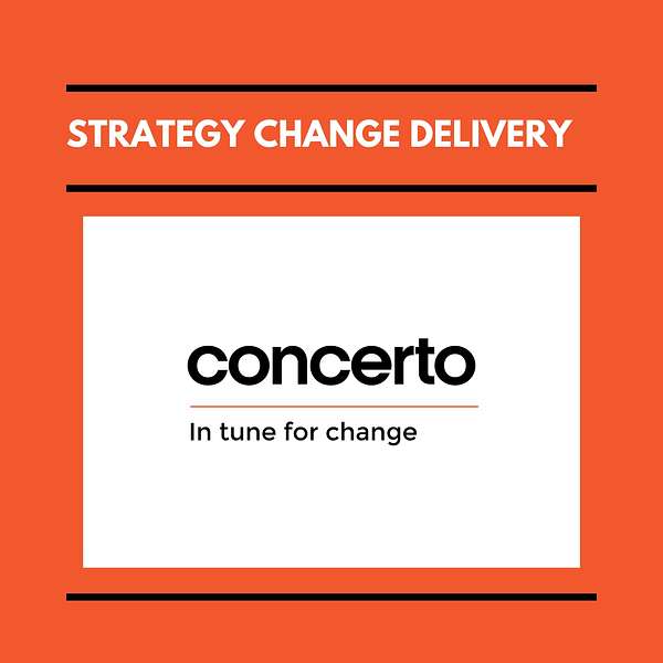 Concerto - Strategy Change Delivery Podcast Artwork Image
