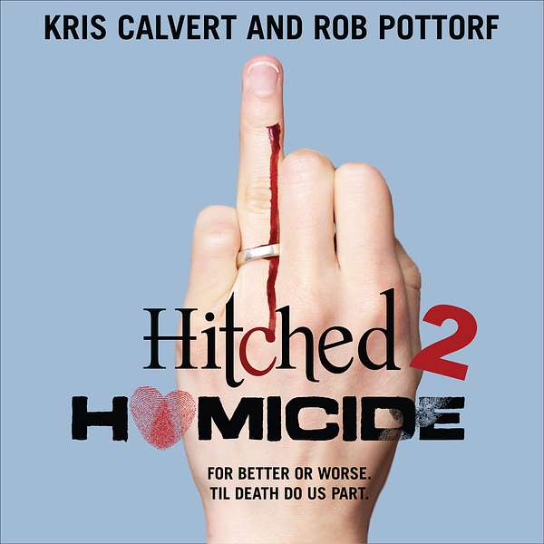 Hitched 2 Homicide Podcast Artwork Image