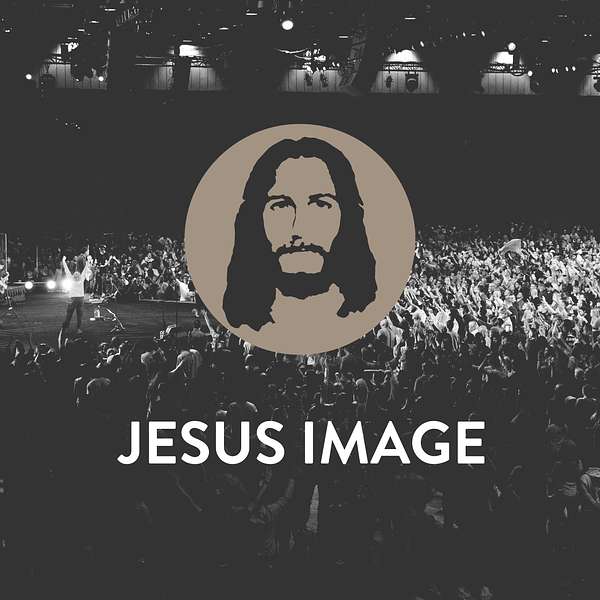 Jesus Image Podcast Artwork Image