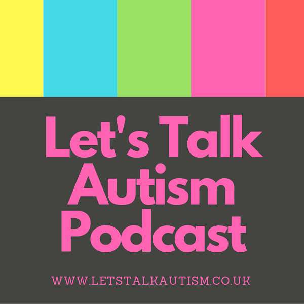 Let's Talk Autism  Podcast Artwork Image