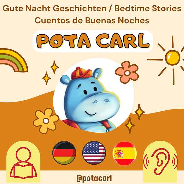 Pota Carl's Calming Tales: Trilingual Bedtime Stories in English, Spanish, and German Podcast Artwork Image