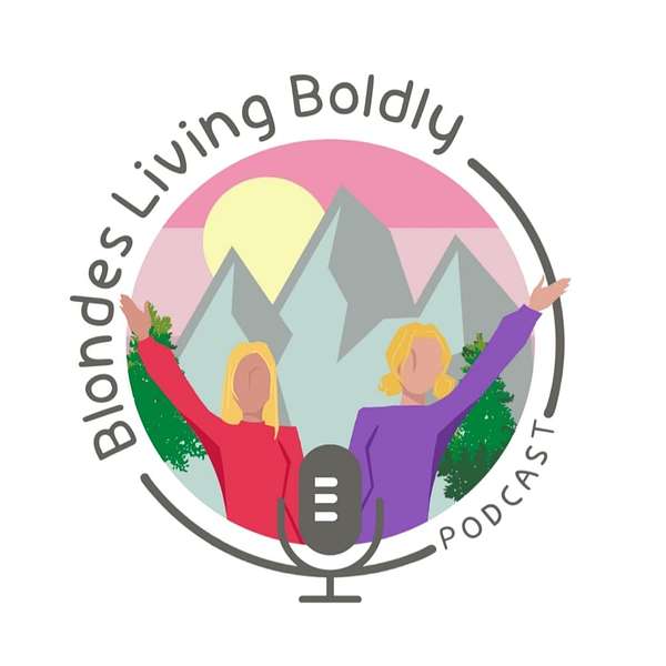 Blondes Living Boldly - A snapshot of life in Italy Podcast Artwork Image