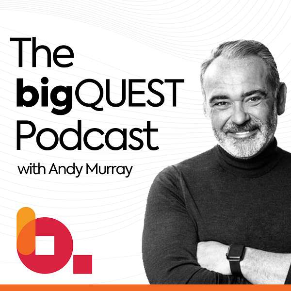 The bigQUEST Podcast with Andy Murray Podcast Artwork Image