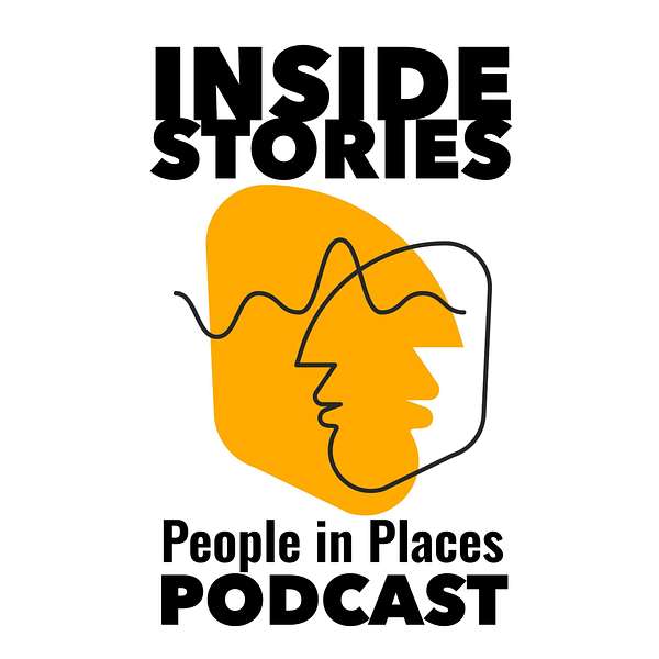 INSIDE STORIES People in Places Podcast Podcast Artwork Image