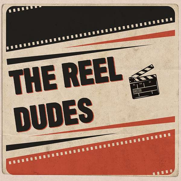 The Reel Dudes Podcast Artwork Image