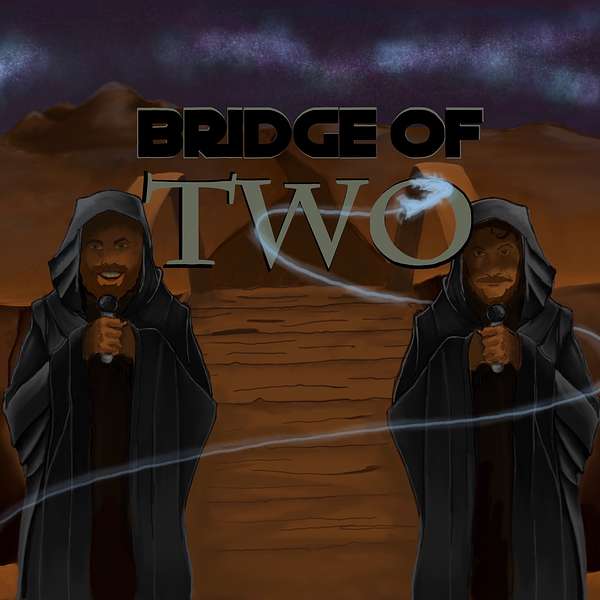 Bridge of Two Podcast Artwork Image