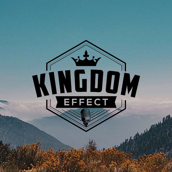 Kingdom Effect Podcast Artwork Image
