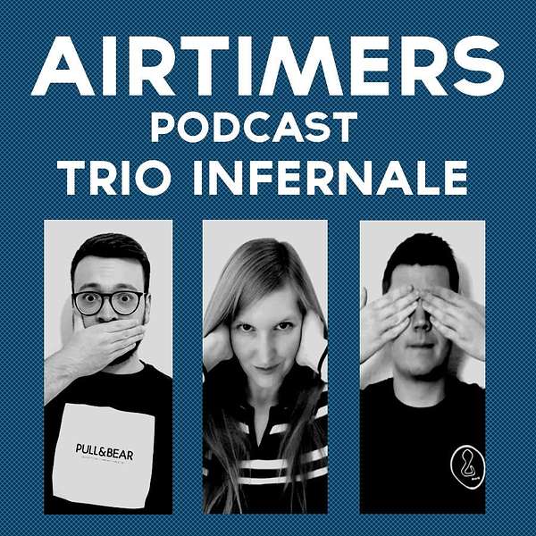 Airtimers Podcast - Trio Infernale Podcast Artwork Image