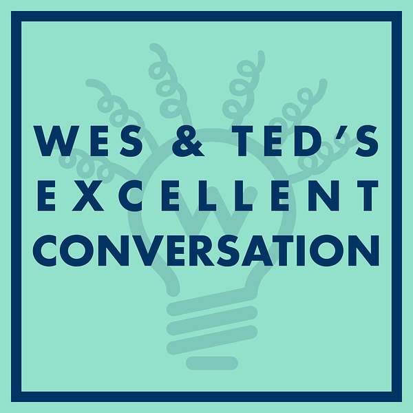 The Excellent Conversation (with Wes & Amie) Podcast Artwork Image