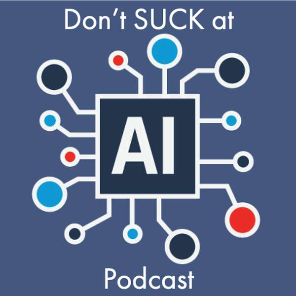 Don't SUCK at AI   Podcast Artwork Image