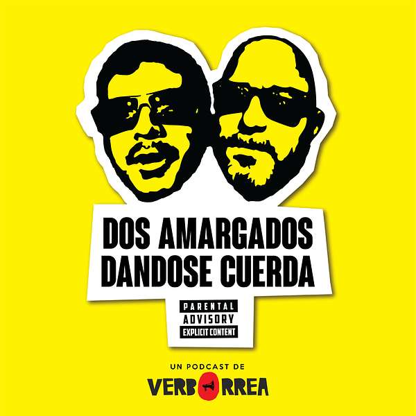 DOS AMARGADOS DANDOSE CUERDA / PANAMA Podcast Artwork Image