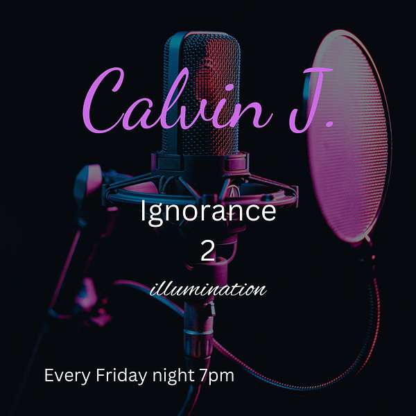 Ignorance 2 Illumination: A Shift in Consciousness Podcast Artwork Image