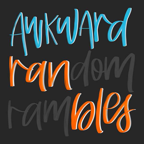 Awkward Ranbles Podcast Artwork Image