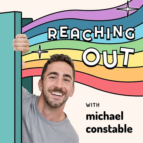 Reaching Out with Michael Constable Podcast Artwork Image