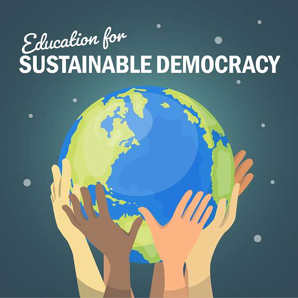 Education for Sustainable Democracy Podcast Artwork Image