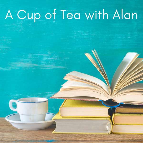 A Cup of Tea with Alan Podcast Artwork Image