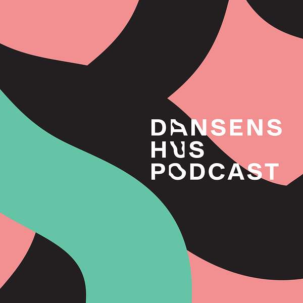 Dansens Hus Podcast Podcast Artwork Image