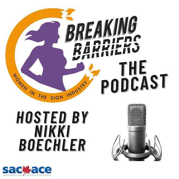 Breaking Barriers: Women in the Sign Industry The Podcast Podcast Artwork Image