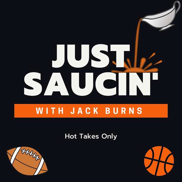 Just Saucin' Podcast Artwork Image