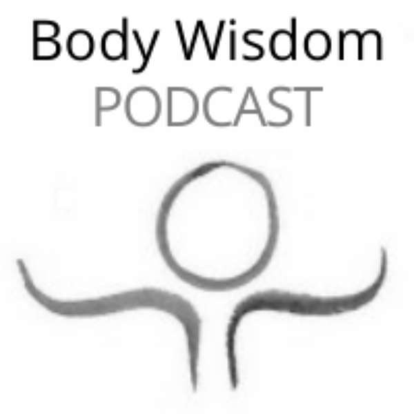Body Wisdom Podcast Podcast Artwork Image