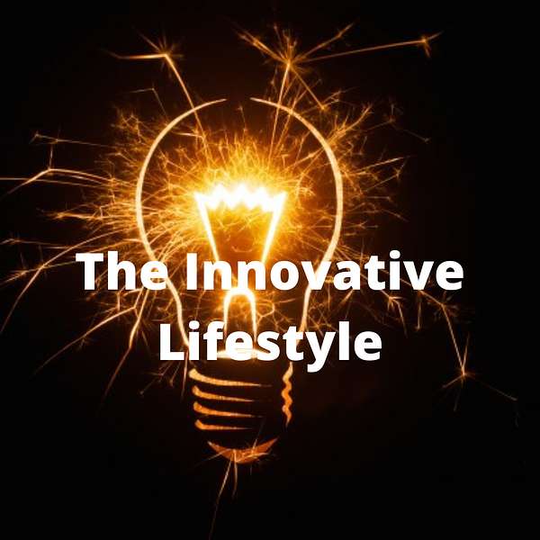 The Innovative Lifestyle Podcast Artwork Image