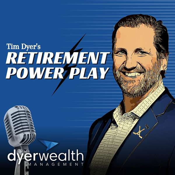 Retirement Power Play with Tim Dyer Podcast Artwork Image