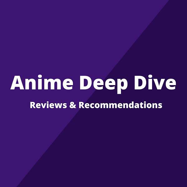 Anime Deep Dive Podcast Artwork Image