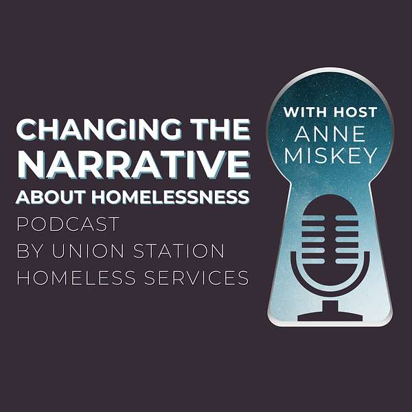 Changing the Narrative About Homelessness Podcast Artwork Image