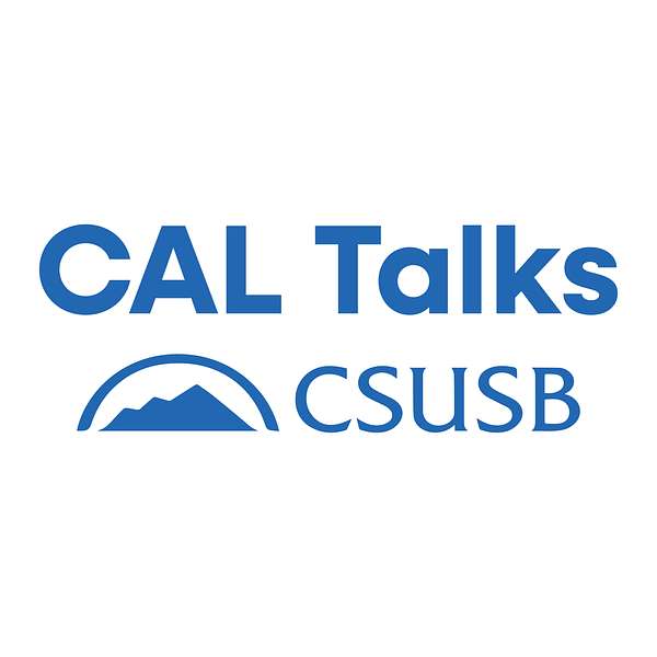 CSUSB CAL Talks  Podcast Artwork Image