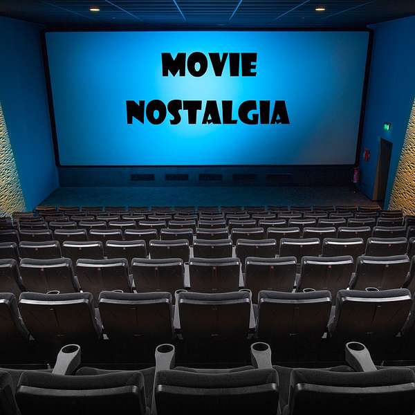 Movie Nostalgia Podcast Artwork Image