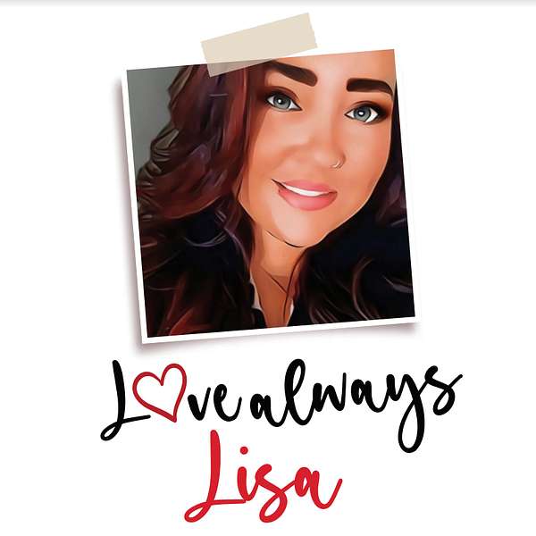 Love Always Lisa Podcast Artwork Image