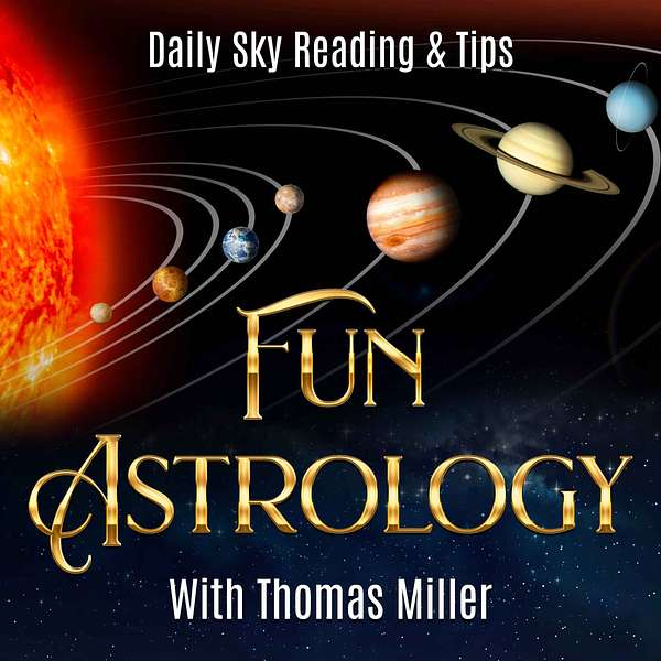 Fun Astrology with Thomas Miller Podcast Artwork Image