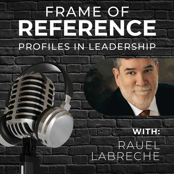 Frame of Reference - Profiles in Leadership Podcast Artwork Image
