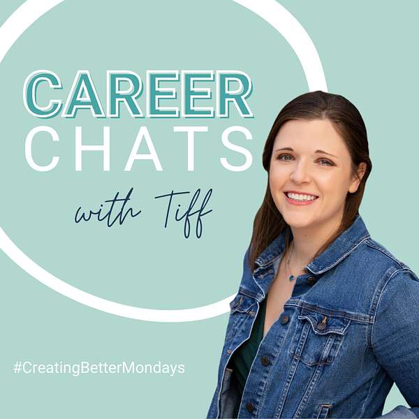 Career Chats with Tiff Podcast Artwork Image