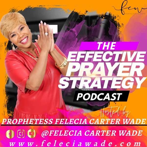The Effective Prayer Strategy Podcast Podcast Artwork Image
