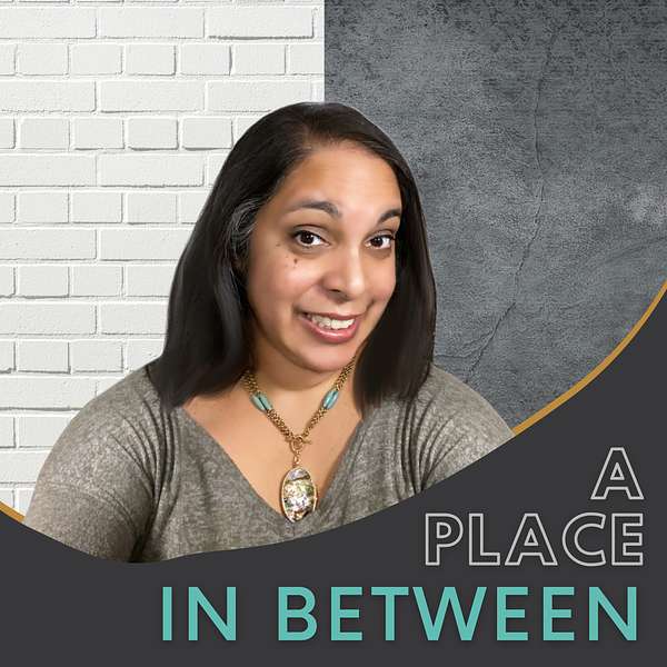 A Place In Between Podcast Artwork Image