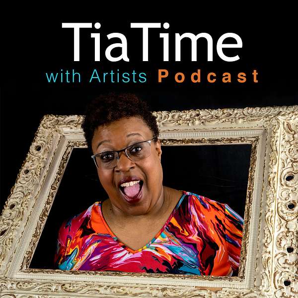 Tia Time with Artists Podcast Artwork Image