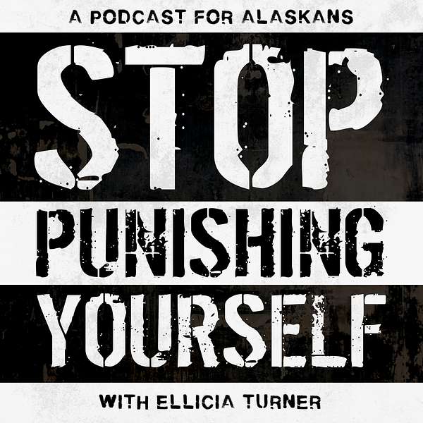Stop Punishing Yourself  Podcast Artwork Image