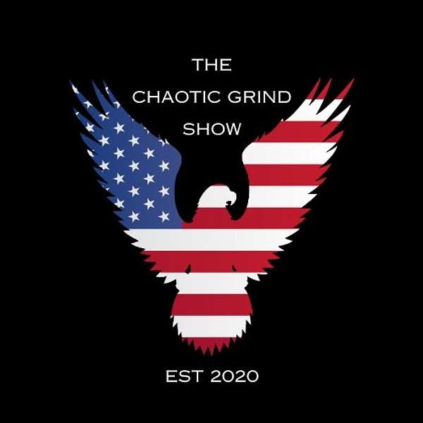 The Chaotic Grind Show Podcast Artwork Image
