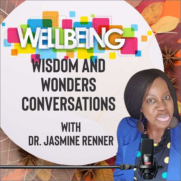 Wellbeing, Wisdom and Wonders Conversations Podcast Artwork Image