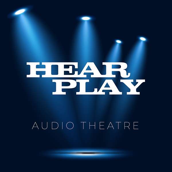 Hear Play Audio Theatre Podcast Artwork Image